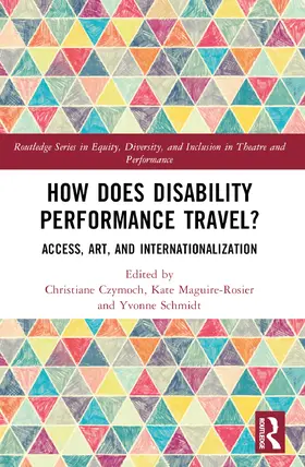 Czymoch / Maguire-Rosier / Schmidt |  How Does Disability Performance Travel? | Buch |  Sack Fachmedien