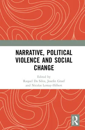 Graef / Lemay-Hébert / Da Silva |  Narrative, Political Violence and Social Change | Buch |  Sack Fachmedien