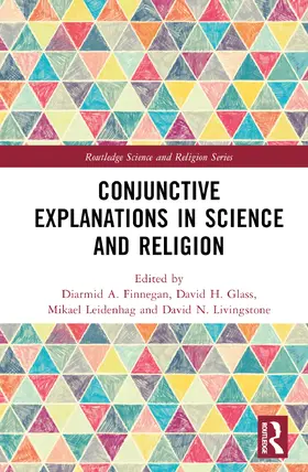 Finnegan / H. Glass / Leidenhag |  Conjunctive Explanations in Science and Religion | Buch |  Sack Fachmedien