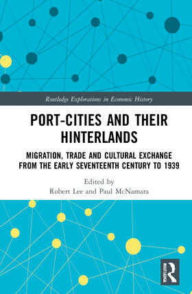 Lee / McNamara |  Port-Cities and their Hinterlands | Buch |  Sack Fachmedien