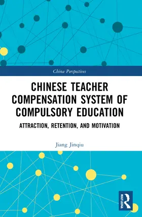 Jinqiu |  Chinese Teacher Compensation System of Compulsory Education | Buch |  Sack Fachmedien