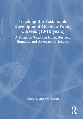 Dolan |  Teaching the Sustainable Development Goals to Young Citizens (10-16 years) | Buch |  Sack Fachmedien