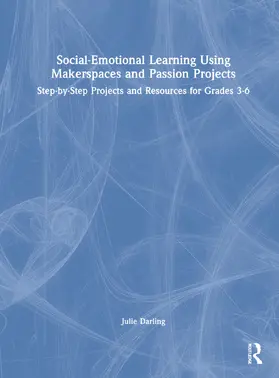 Darling |  Social-Emotional Learning Using Makerspaces and Passion Projects | Buch |  Sack Fachmedien