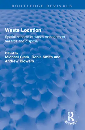 Blowers / Clark / Fischbacher-Smith |  Waste Location | Buch |  Sack Fachmedien