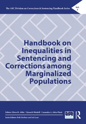 Ahlin / Mitchell / Atkin-Plunk |  Handbook on Inequalities in Sentencing and Corrections among Marginalized Populations | Buch |  Sack Fachmedien