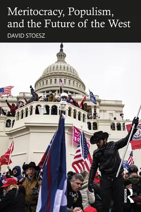 Stoesz |  Meritocracy, Populism, and the Future of Democracy | Buch |  Sack Fachmedien