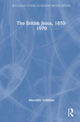 Veldman | The British Jesus, 1850-1970 | Buch | 978-1-03-214795-6 | sack.de