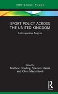 Mackintosh / Dowling / Harris |  Sport Policy Across the United Kingdom | Buch |  Sack Fachmedien