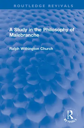 Church |  A Study in the Philosophy of Malebranche | Buch |  Sack Fachmedien