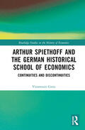 Gioia |  Arthur Spiethoff and the German Historical School of Economics | Buch |  Sack Fachmedien