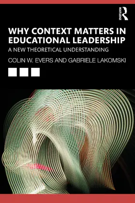 Evers / Lakomski |  Why Context Matters in Educational Leadership | Buch |  Sack Fachmedien