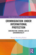 Rosenberg-Rubins |  Crimmigration Under International Protection | Buch |  Sack Fachmedien