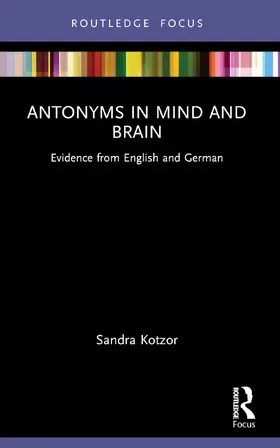 Kotzor |  Antonyms in Mind and Brain | Buch |  Sack Fachmedien
