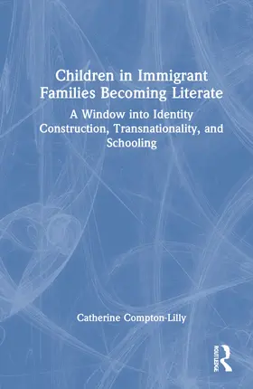 Compton-Lilly / Shedrow / Hagerman |  Children in Immigrant Families Becoming Literate | Buch |  Sack Fachmedien