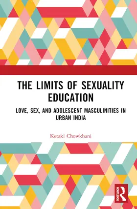 Chowkhani |  The Limits of Sexuality Education | Buch |  Sack Fachmedien