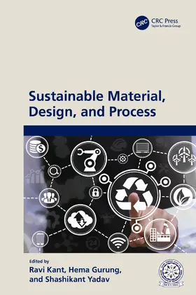 Kant / Gurung / Yadav |  Sustainable Material, Design and Process | Buch |  Sack Fachmedien