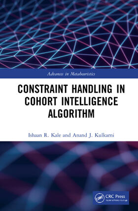 Kale / Kulkarni | Constraint Handling in Cohort Intelligence Algorithm | Buch | 978-1-03-215075-8 | sack.de