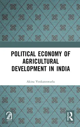 Venkateswarlu |  Political Economy of Agricultural Development in India | Buch |  Sack Fachmedien