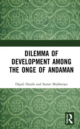 Danda / Mukherjee |  Dilemma of Development among the Onge of Andaman | Buch |  Sack Fachmedien
