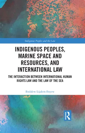 Enyew |  Indigenous Peoples, Marine Space and Resources, and International Law | Buch |  Sack Fachmedien