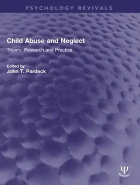 Pardeck |  Child Abuse and Neglect | Buch |  Sack Fachmedien