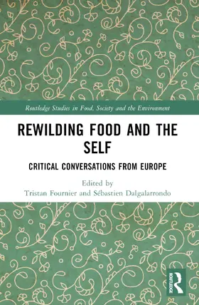Fournier / Dalgalarrondo |  Rewilding Food and the Self | Buch |  Sack Fachmedien