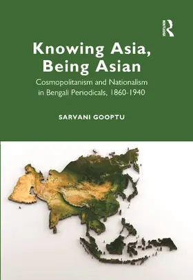 Gooptu |  Knowing Asia, Being Asian | Buch |  Sack Fachmedien