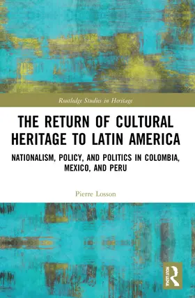 Losson |  The Return of Cultural Heritage to Latin America | Buch |  Sack Fachmedien