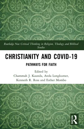Kaunda / Longkumer / Ross |  Christianity and COVID-19 | Buch |  Sack Fachmedien
