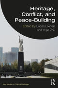 Lixinski / Zhu |  Heritage, Conflict, and Peace-Building | Buch |  Sack Fachmedien