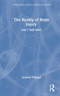 Tillyard |  Tillyard, A: The Reality of Brain Injury | Buch |  Sack Fachmedien
