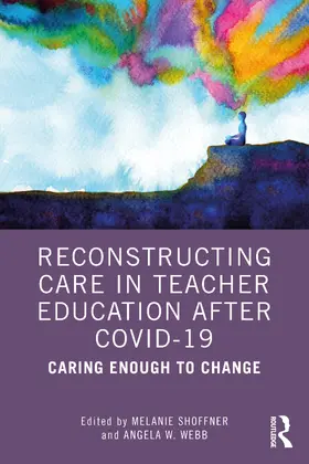 Shoffner / Webb | Reconstructing Care in Teacher Education after COVID-19 | Buch | 978-1-032-15598-2 | www.sack.de