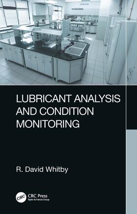 Whitby | Lubricant Analysis and Condition Monitoring | Buch | 978-1-03-215669-9 | sack.de