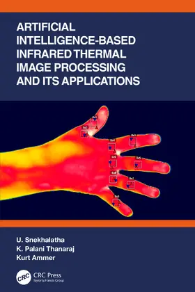 Snekhalatha / Thanaraj / Ammer |  Artificial Intelligence-based Infrared Thermal Image Processing and its Applications | Buch |  Sack Fachmedien