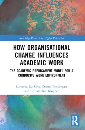 Silva / Pendergast / Klopper |  How Organisational Change Influences Academic Work | Buch |  Sack Fachmedien
