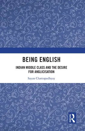 Chattopadhyay |  Being English | Buch |  Sack Fachmedien