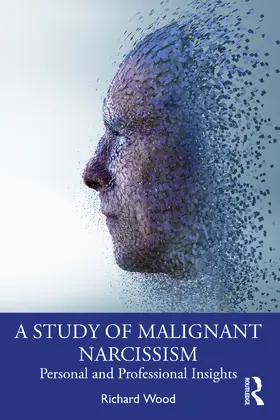 Wood |  A Study of Malignant Narcissism | Buch |  Sack Fachmedien
