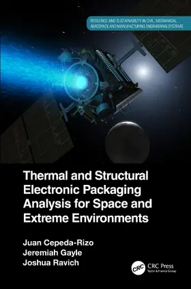 Cepeda-Rizo / Gayle / Ravich |  Thermal and Structural Electronic Packaging Analysis for Space and Extreme Environments | Buch |  Sack Fachmedien