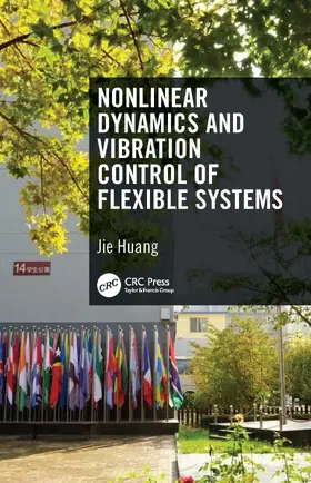 HUANG |  Nonlinear Dynamics and Vibration Control of Flexible Systems | Buch |  Sack Fachmedien