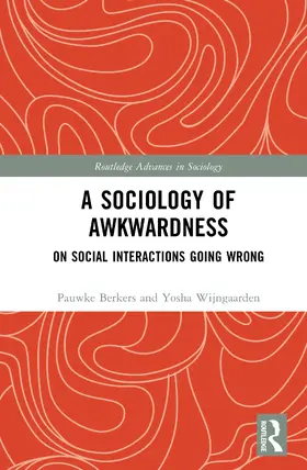 Berkers / Wijngaarden |  A Sociology of Awkwardness | Buch |  Sack Fachmedien