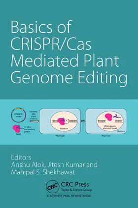 Alok / Kumar / Shekhawat | Basics of CRISPR/Cas Mediated Plant Genome Editing | Buch | 978-1-032-16237-9 | www.sack.de