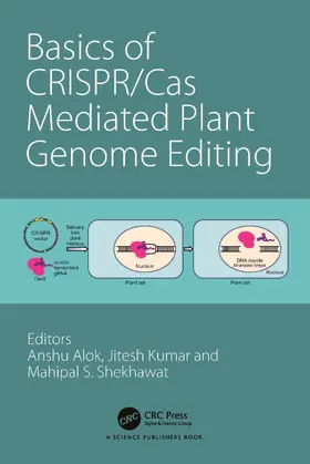 Alok / Kumar / Shekhawat |  Basics of CRISPR/Cas Mediated Plant Genome Editing | Buch |  Sack Fachmedien