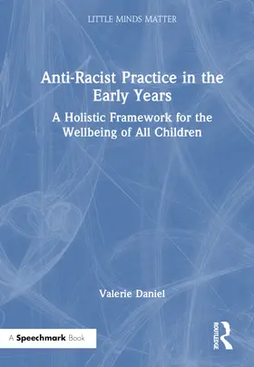 Daniel |  Anti-Racist Practice in the Early Years | Buch |  Sack Fachmedien