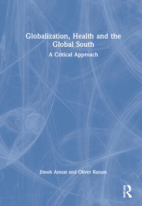Amzat / Razum | Globalization, Health and the Global South | Buch | 978-1-03-216298-0 | sack.de
