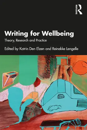 Den Elzen / Lengelle |  Writing for Wellbeing | Buch |  Sack Fachmedien