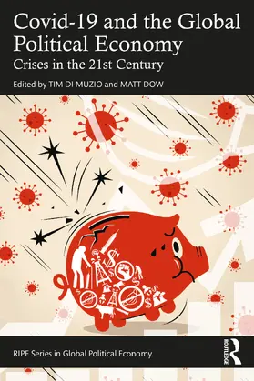Di Muzio / Dow |  Covid-19 and the Global Political Economy | Buch |  Sack Fachmedien
