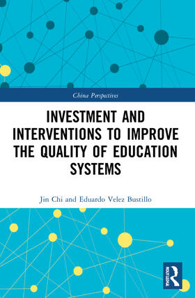 Chi / Bustillo | Investment and Interventions to Improve the Quality of Education Systems | Buch | 978-1-03-216838-8 | sack.de