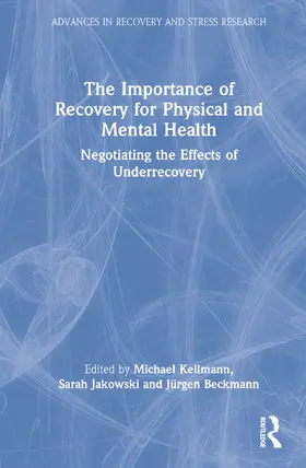 Kellmann / Jakowski / Beckmann | The Importance of Recovery for Physical and Mental Health | Buch | 978-1-032-16858-6 | sack.de