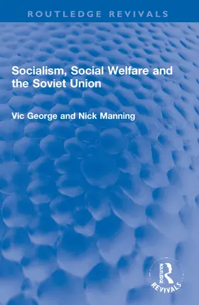 George / Manning |  Socialism, Social Welfare and the Soviet Union | Buch |  Sack Fachmedien