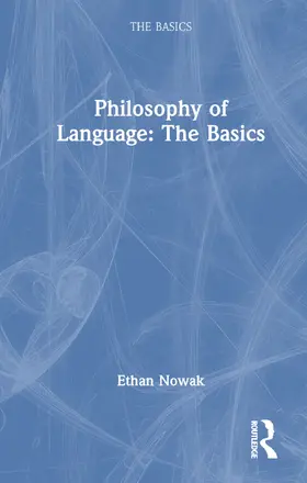 Nowak | Philosophy of Language: The Basics | Buch | 978-1-032-16877-7 | www.sack.de